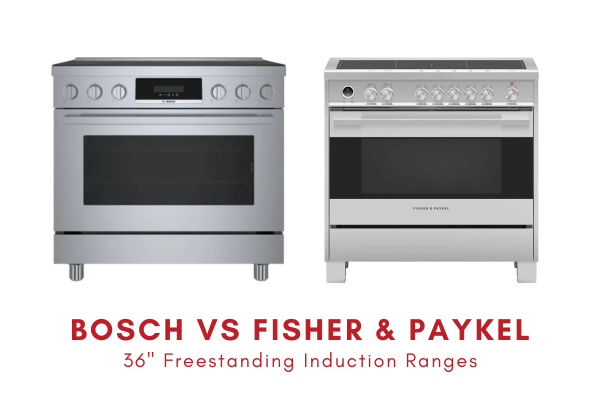 Bosch Induction Range vs Fisher & Paykel Induction Range