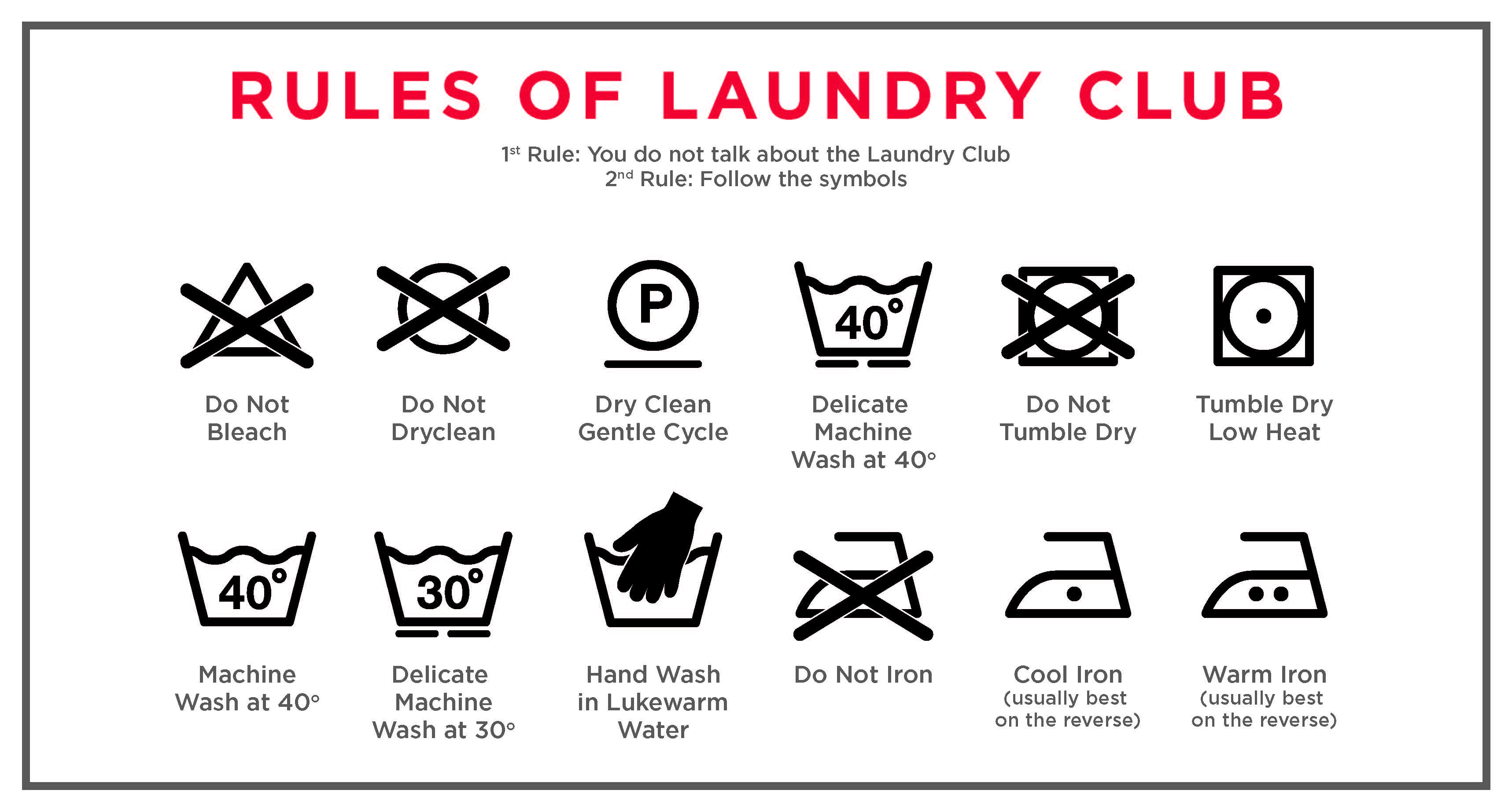 These icons or laundry symbols are your key, quite literally, to getting the cleaning job done right.