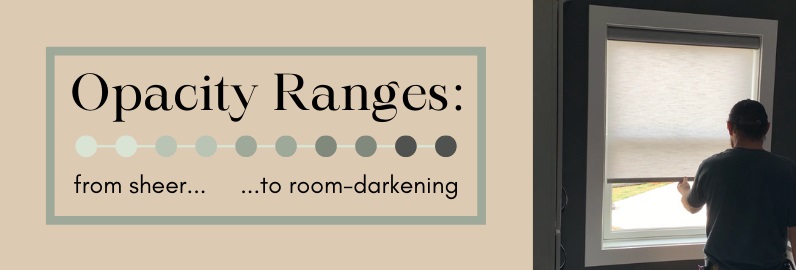 window treatments with a wide range of opacity from sheer to room-darkening