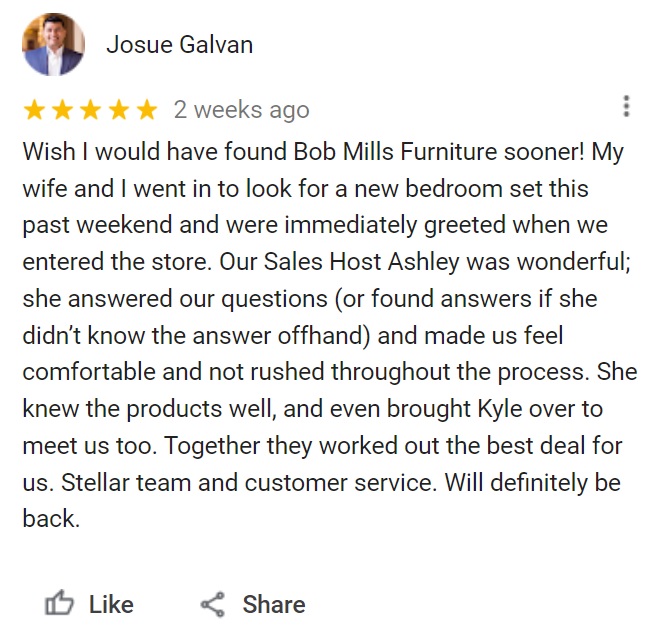 Customer review from Josue Galvan for Bob Mills Furniture 