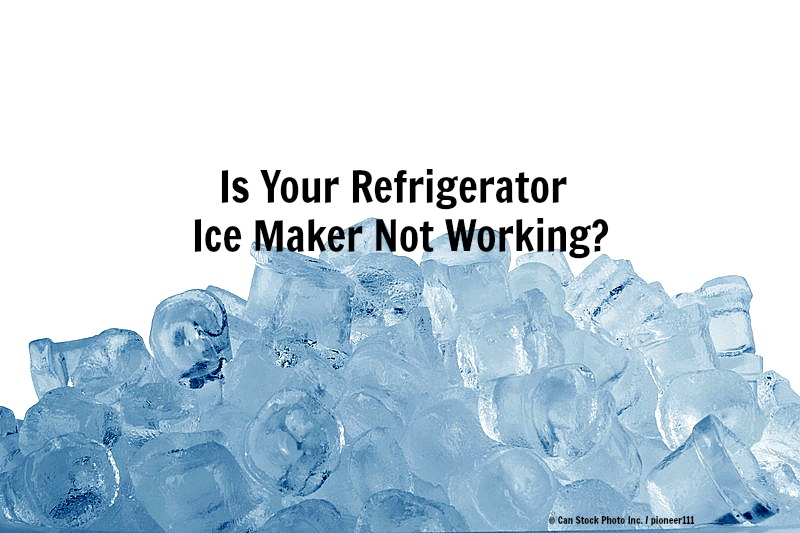 Refrigerator Ice Maker Not Working
