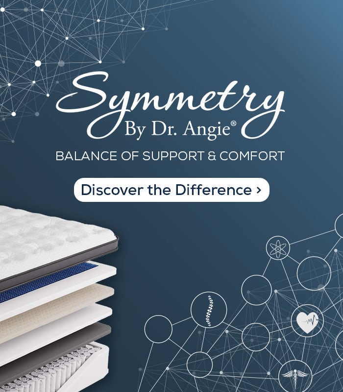 Symmetry by Dr. Angie - Balance of Support & Comfort - Discover the Difference